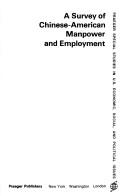 Cover of: A survey of Chinese-American manpower and employment
