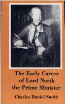 Cover of: The early career of Lord North, the Prime Minister by Charles Daniel Smith