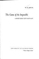 Cover of: The game of the impossible: a rhetoric of fantasy