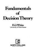 Cover of: Fundamentals of decision theory