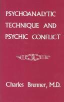 Cover of: Psychoanalytic technique and psychic conflict by Charles Brenner