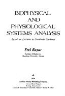 Cover of: Biophysical and physiological systems analysis: based on lectures to graduate students