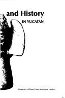 Cover of: Anthropology and history in Yucatán by edited by Grant D. Jones.