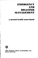 Cover of: Emergency and disaster management: a mental health sourcebook