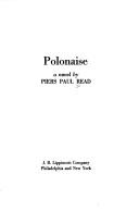 Cover of: Polonaise by Piers Paul Read, Piers Paul Read