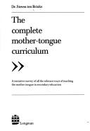 The complete mother-tongue curriculum by Steven ten Brinke