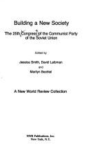 Building a new society by Marilyn Bechtel, David Laibman, Jessica Smith