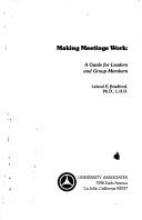 Cover of: Making meetings work by Leland Powers Bradford