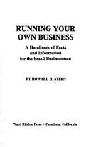 Cover of: Running your own business | Howard H. Stern