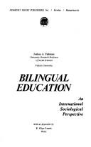 Cover of: Bilingual education: an international sociological perspective