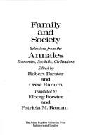 Cover of: Family and society by edited by Robert Forster and Orest Ranum ; translated by Elborg Forster and Patricia M. Ranum.