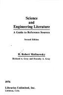 Cover of: Science and engineering literature: a guide to reference sources, 2nd edition. by Harold Robert Malinowsky, Richard A. Gray and Dorothy A. Gray