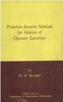 Projection-iterative methods for solution of operator equations by Nikolai Stepanovich Kurpelʹ