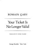 Your ticket is no longer valid by Romain Gary