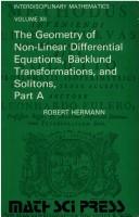Cover of: geometry of non-linear differential equations, Bäcklund transformations, and solitons