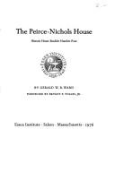 Cover of: The Peirce-Nichols house by Gerald W. R. Ward