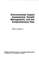 Environmental impact assessment, growth management, and the comprehensive plan by Rodgers, Joseph Lee Jr.