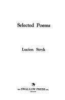 Cover of: Selected poems by Lucien Stryk, Lucien Stryk