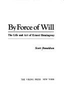 Cover of: By force of will by Scott Donaldson