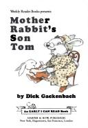 Mother Rabbit's Son Tom by Dick Gackenbach