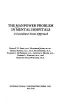 Cover of: The Manpower problem in mental hospitals: a consultant team approach