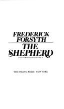Cover of: The shepherd by Frederick Forsyth