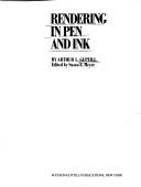 Cover of: Rendering in pen and ink by Arthur Leighton Guptill