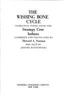 Cover of: The Wishing bone cycle by gathered and translated by Howard A. Norman ; pref. by Jerome Rothenberg.