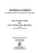 Cover of: Wisdom-energy by Thubten Yeshe, Thubten Yeshe