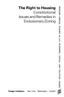 Cover of: The right to housing: constitutional issues and remedies in exclusionary zoning