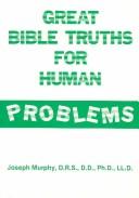 Cover of: Great Bible truths for human problems