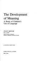 Cover of: The development of meaning: a study of children's use of language