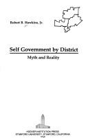 Cover of: Self government by district by Robert B. Hawkins