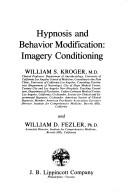 Cover of: Hypnosis and behavior modification by William S. Kroger