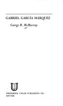 Cover of: Gabriel García Márquez by George R. McMurray