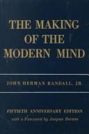 The making of the modern mind by John Herman Randall Jr.
