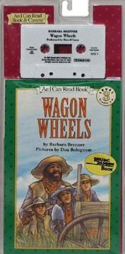 Cover of: Wagon Wheels Book and Tape (I Can Read Book 3) by Barbara Brenner