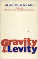 Cover of: Gravity and levity by Alan McGlashan