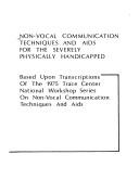 Cover of: Non-vocal communication techniques and aids for the severely physically handicapped: based upon transcriptions of the 1975 Trace Center national workshop series on non-vocal communication techniques and aids