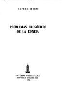 Cover of: Problemas filosóficos de la ciencia by Stern, Alfred