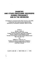 Diabetes and other endocrine disorders during pregnancy and in the newborn by Maria I. New