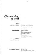 Cover of: Pharmacology of sleep by edited by Robert L. Williams, Ismet Karacan ; foreword by Jules H. Masserman.