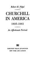 Cover of: Churchill in America, 1895-1961: an affectionate portrait