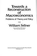 Cover of: Towards a reconstruction of macro-economics: problems of theory and policy
