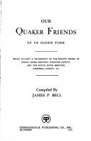 Cover of: Our Quaker Friends of ye olden time by James Pinkney Pleasant Bell