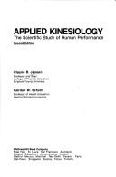 Cover of: Applied kinesiology: the scientific study of human performance
