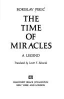 Cover of: The time of miracles by Borislav Pekić