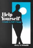 Cover of: Help yourself: a guide to self-change