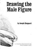 Cover of: Drawing the male figure