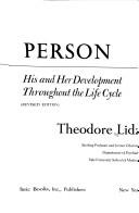 Cover of: The person, his and her development throughout the life cycle by Theodore Lidz